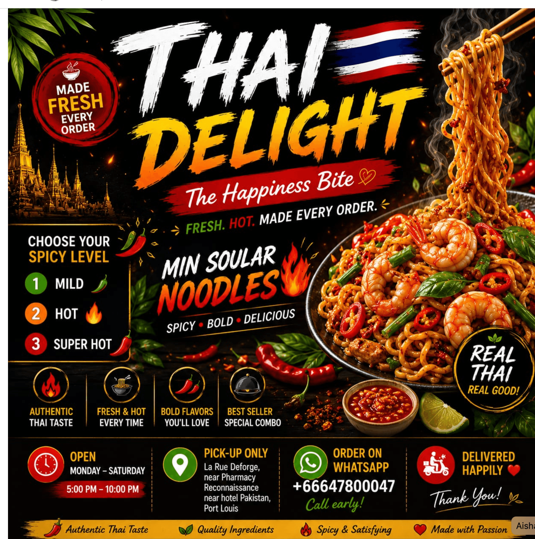 Thai Delight Β· The Happiness Bite. Square launch poster with brushstroke title, Thai temple silhouette, hero Min Soular noodles photo, spice-level selector, four brand pillars, and a full info strip: open Monday-Saturday 12:00 PM-9:00 PM, pickup only at La Rue Deforge near Pharmacy Reconnaissance in Port Louis, order on WhatsApp.